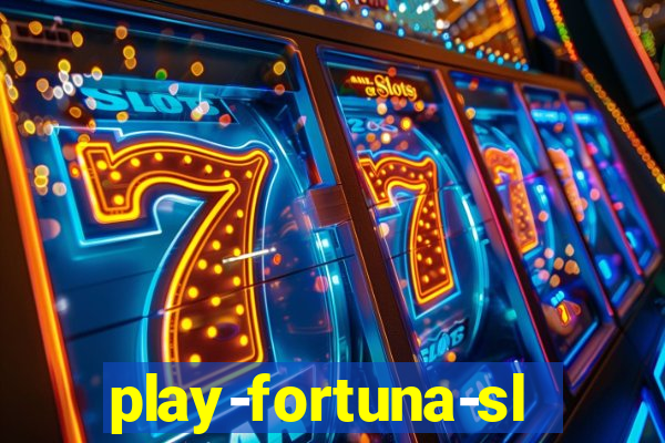 play-fortuna-slot