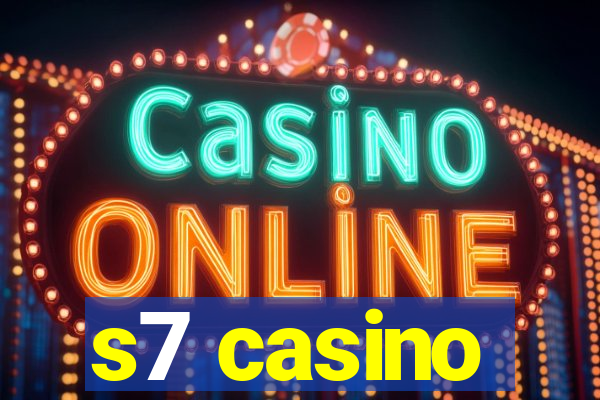 s7 casino