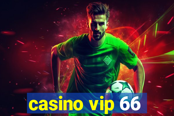 casino vip 66