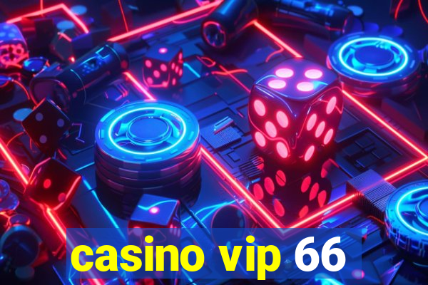 casino vip 66