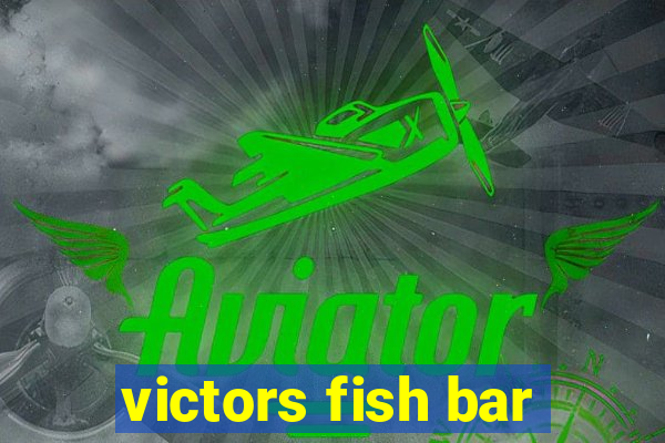 victors fish bar