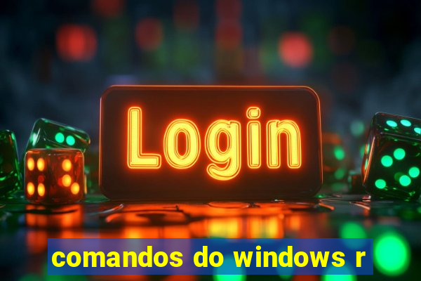 comandos do windows r