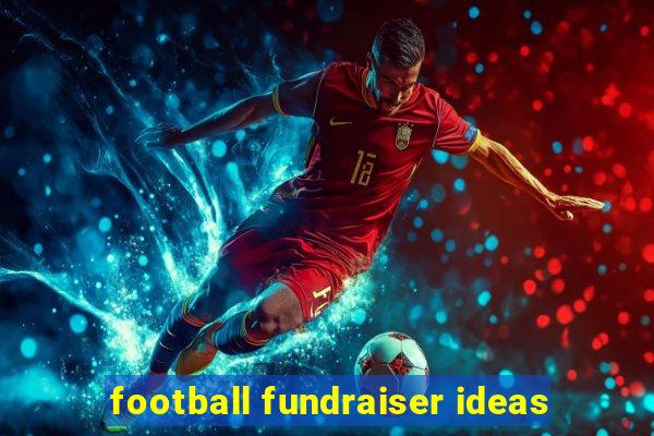 football fundraiser ideas