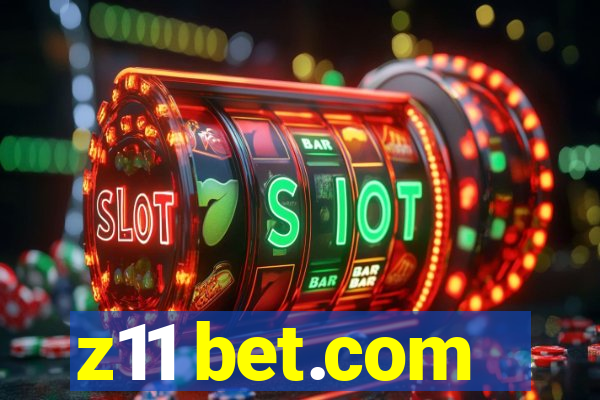 z11 bet.com