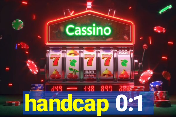 handcap 0:1