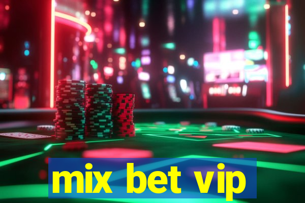 mix bet vip