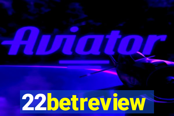 22betreview