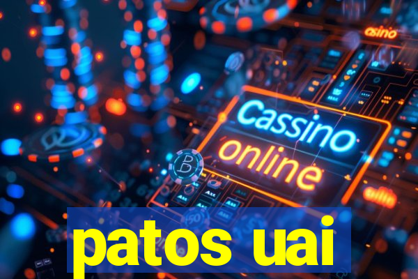 patos uai