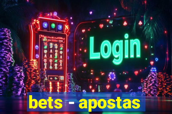 bets - apostas