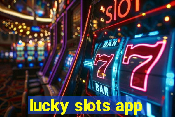 lucky slots app