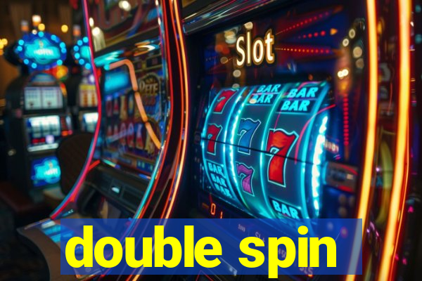 double spin