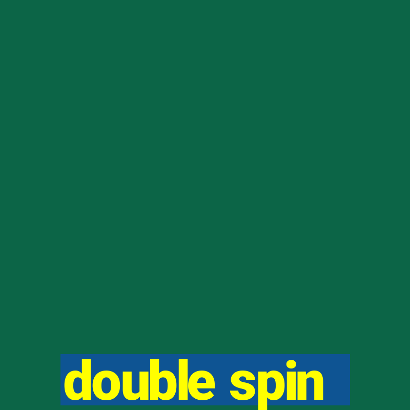 double spin