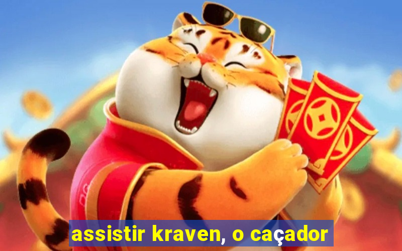 assistir kraven, o caçador