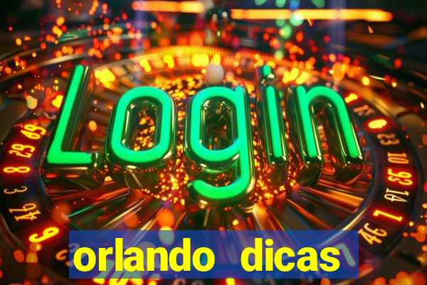 orlando dicas reclame aqui