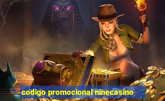 codigo promocional ninecasino