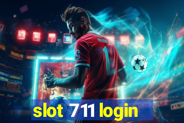 slot 711 login