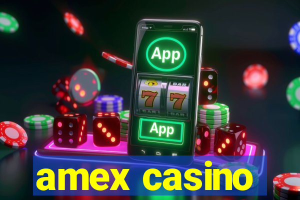 amex casino