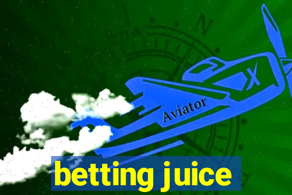 betting juice