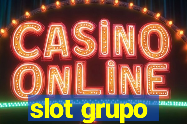 slot grupo