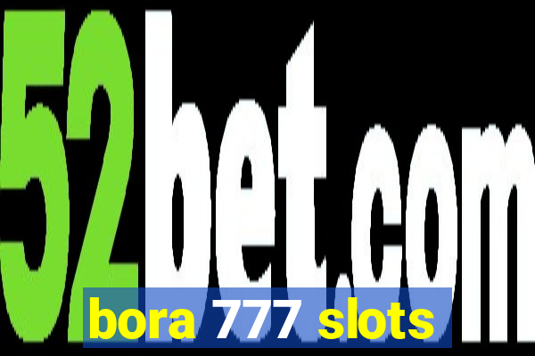 bora 777 slots