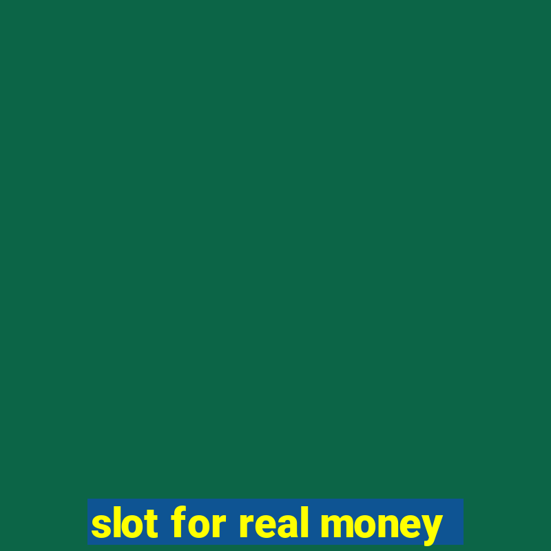 slot for real money