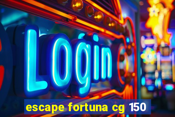 escape fortuna cg 150