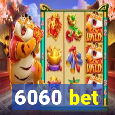 6060 bet