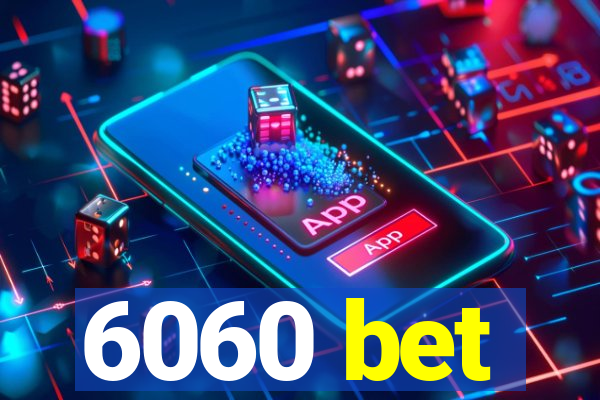 6060 bet