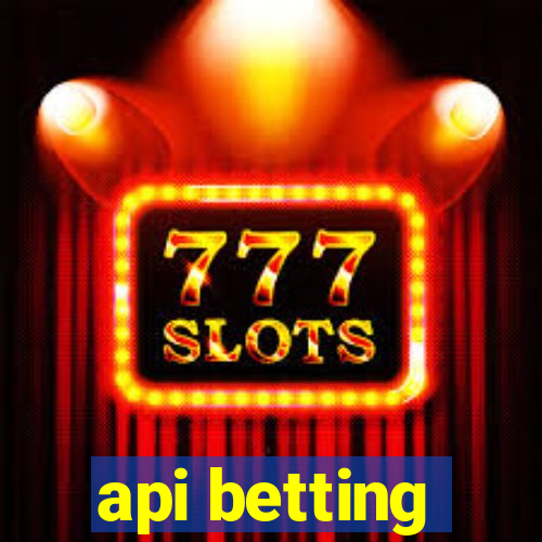 api betting