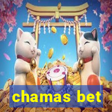 chamas bet