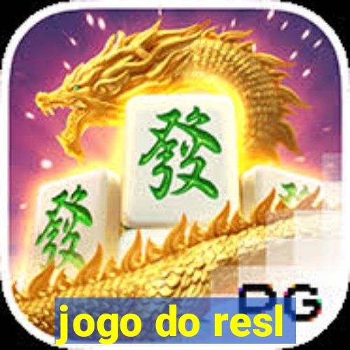 jogo do resl