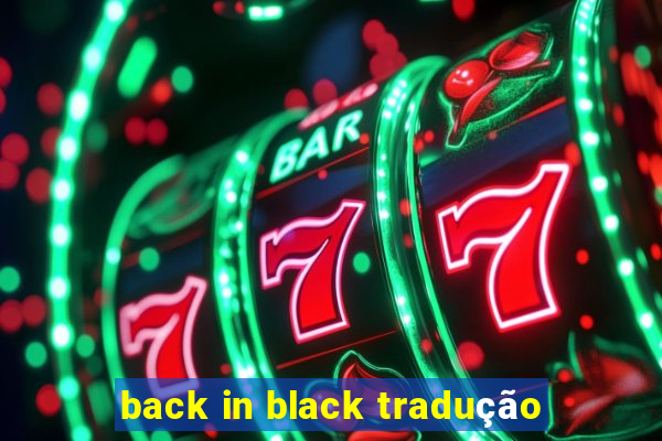 back in black tradução