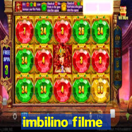 imbilino filme