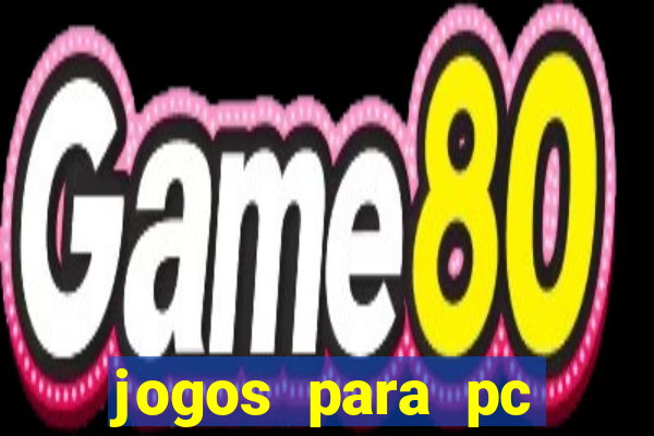 jogos para pc download gratis completo offline