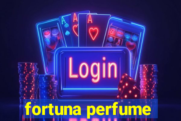 fortuna perfume