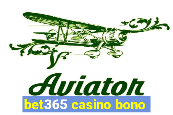 bet365 casino bono