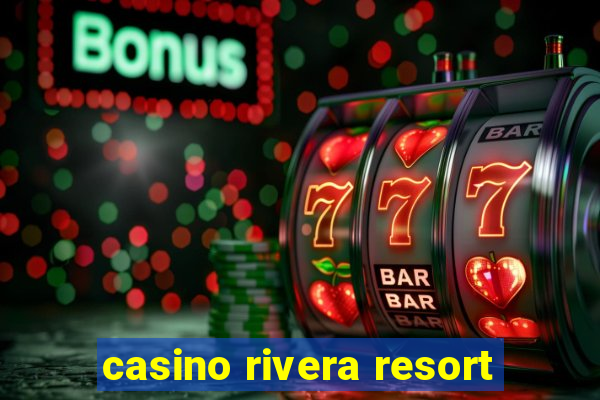 casino rivera resort