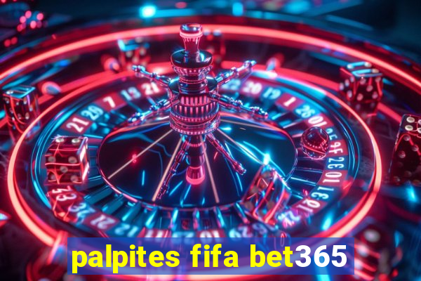 palpites fifa bet365