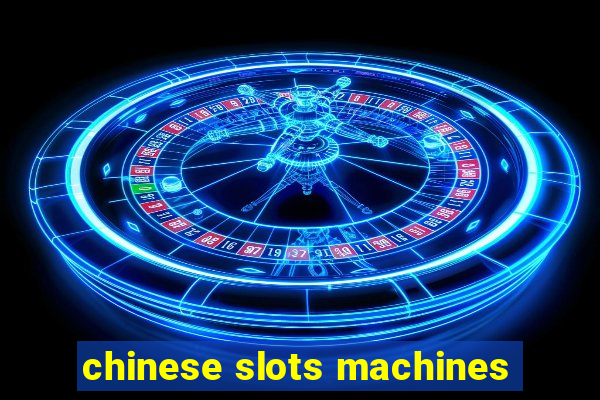 chinese slots machines