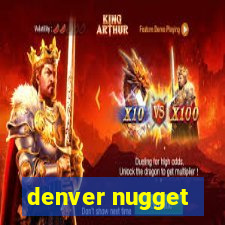 denver nugget