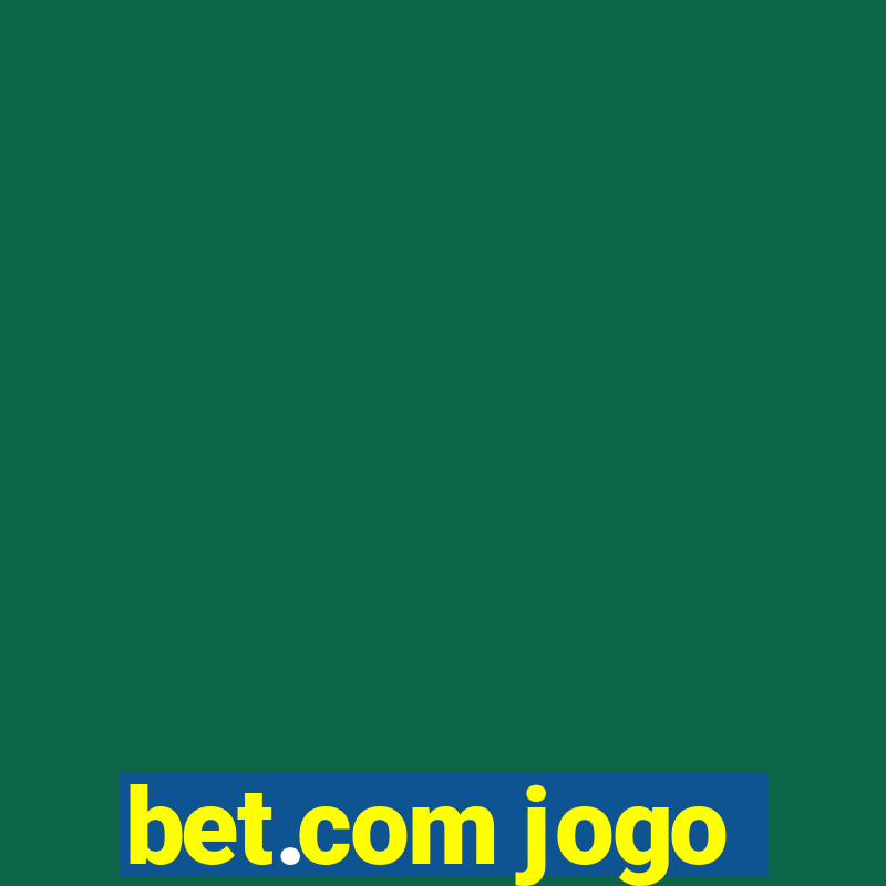 bet.com jogo