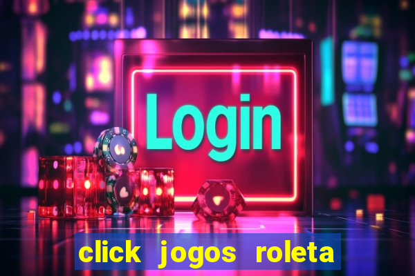 click jogos roleta do amor