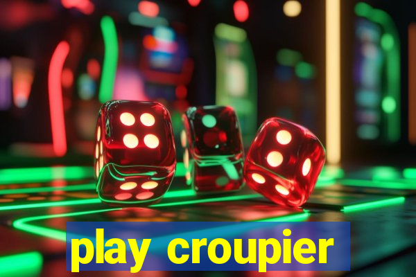 play croupier