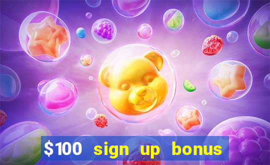 $100 sign up bonus casino no deposit free play