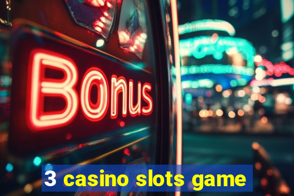 3 casino slots game