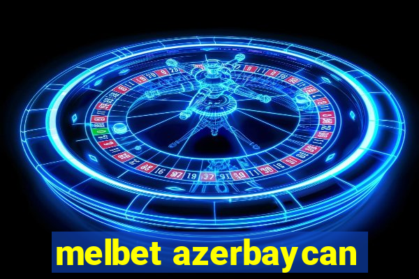 melbet azerbaycan