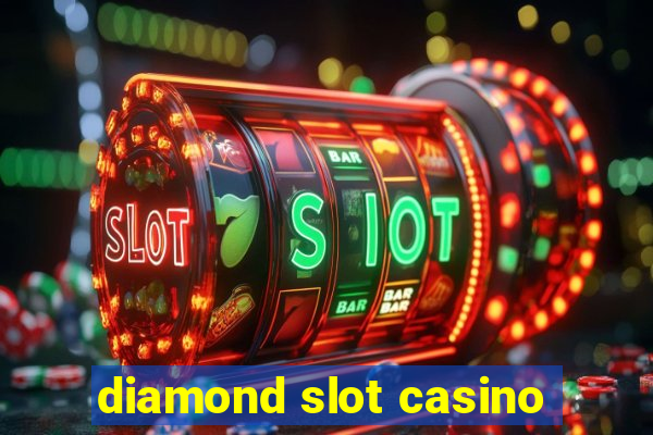 diamond slot casino