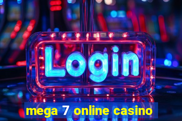 mega 7 online casino