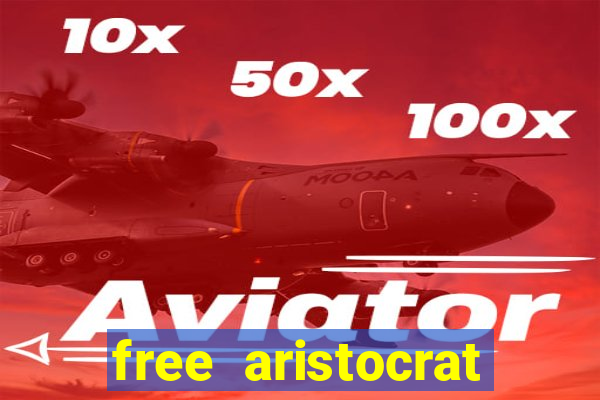 free aristocrat slot games