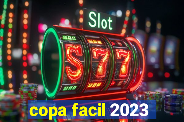 copa facil 2023